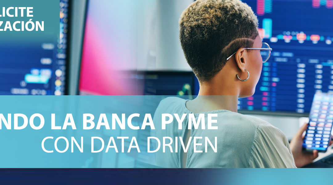 Gerenciando la Banca Pyme con Data Driven